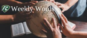 Weekly Words aticles by Head of School on cultivating a biblical worldview