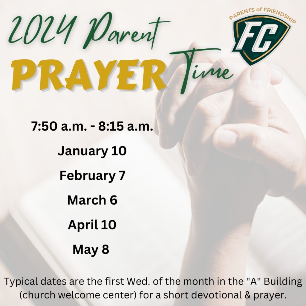 Parent prayer meeting dates 2024 - Jan 10, Feb. 7, Mar 6, Apr 10, May 8